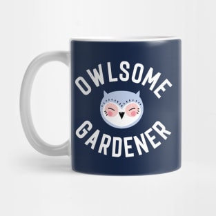 Owlsome Gardener Pun - Funny Gift Idea Mug